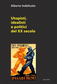 Utopisti, idealisti e politici del XX secolo