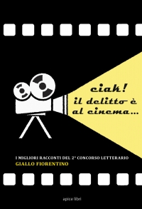 ciak! il delitto è al cinema...