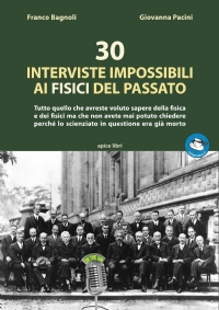 30 interviste impossibili ai fisici del passato