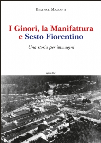 I Ginori, la Manifattura e Sesto Fiorentino