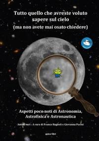 Tutto quello che avreste voluto sapere sul cielo (ma non avete mai osato chiedere)