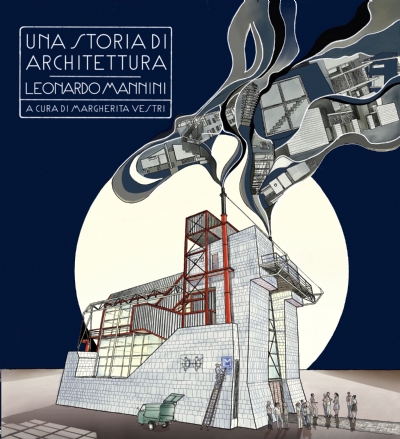 Una storia di architettura - Leonardo Mannini